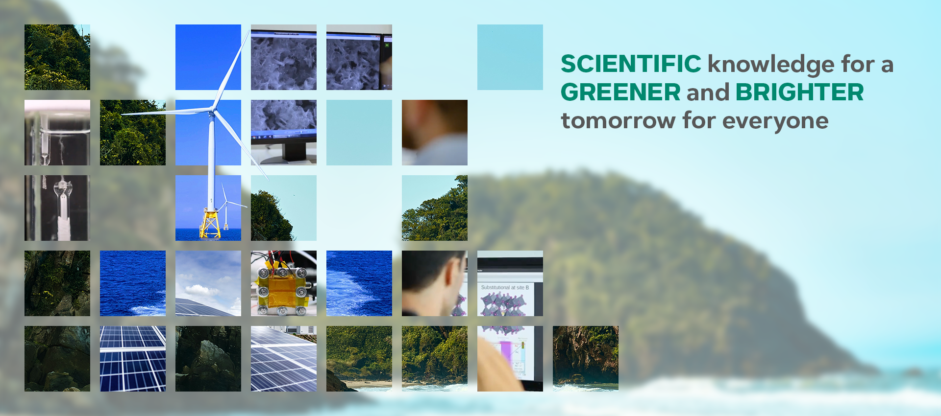 SCIENTIFIC knowledge for a GREENER and BRIGHTER tomorrow for everyone