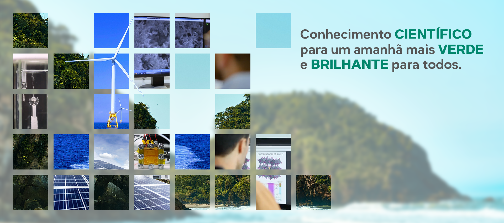 Conhecimento CIENTÍFICO para um amanhã mais VERDE e BRILHANTE para todos